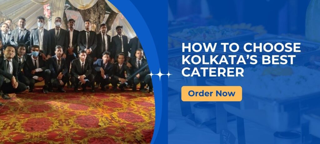 How to Choose Kolkata’s Best Caterer