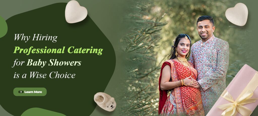 Why Hiring Professional Catering for Baby Showers is a Wise Choice