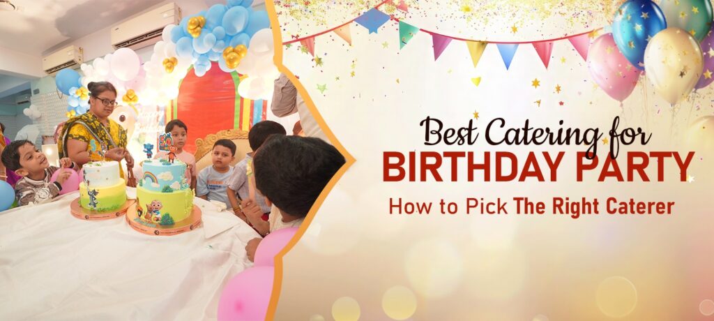 Best Catering for Birthday Party