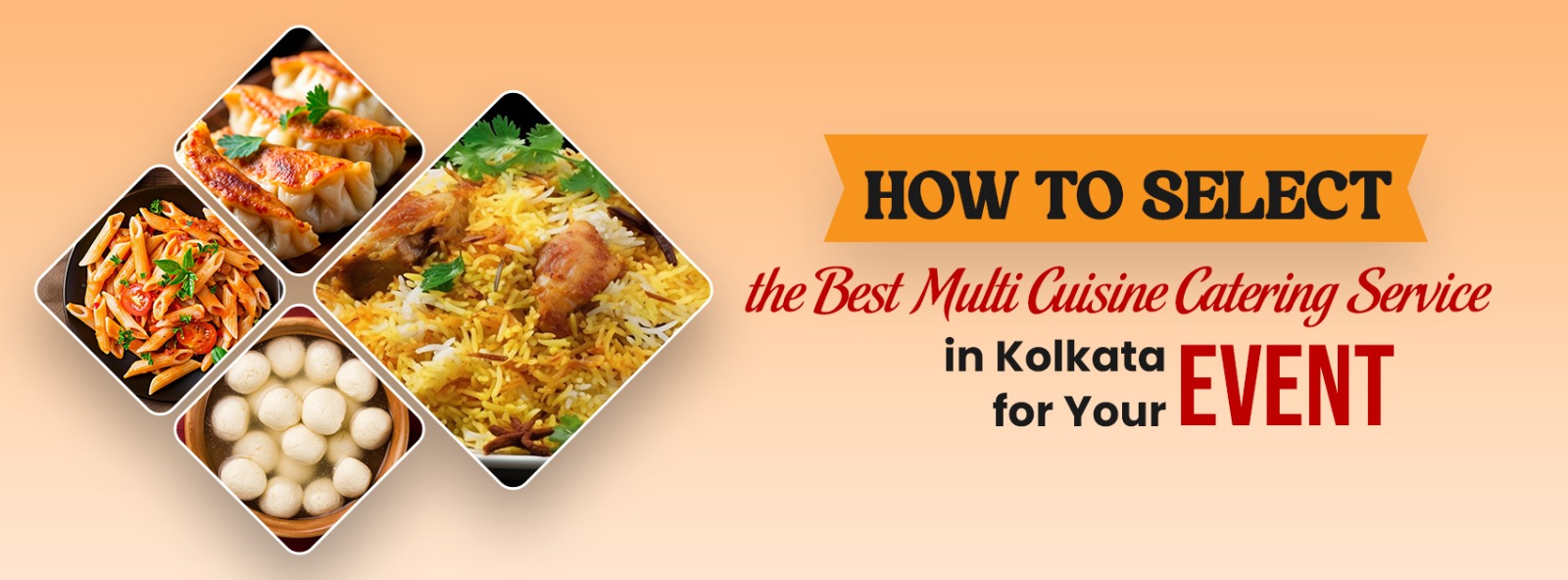 How to Select the Best Multi Cuisine Catering Service in Kolkata for Your Event